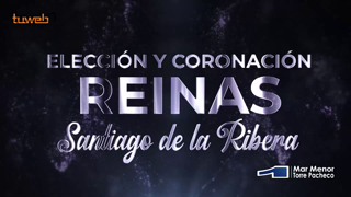 Elección y coronación Reinas Santiago de la Ribera