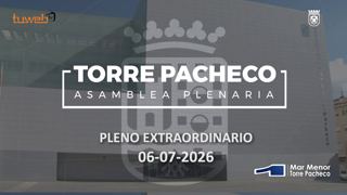 Plenos Torre Pacheco 6/07/2026